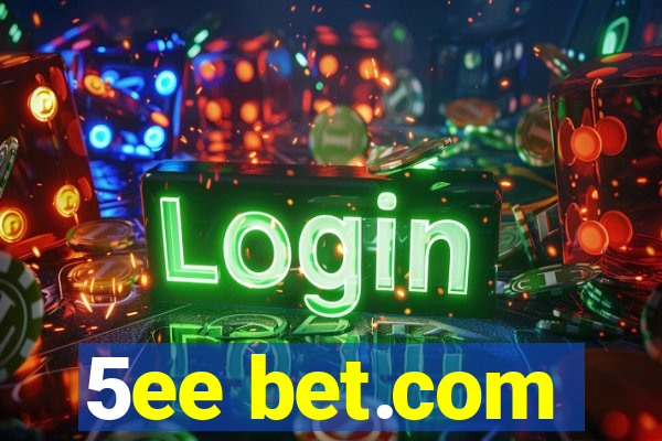 5ee bet.com