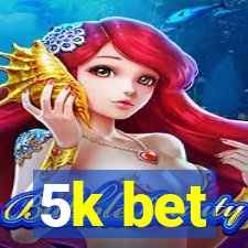 5k bet