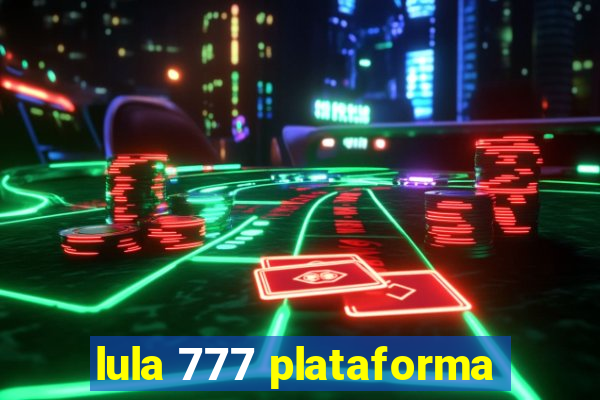 lula 777 plataforma