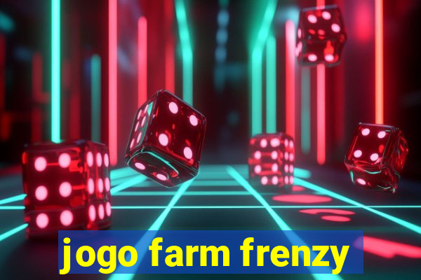 jogo farm frenzy