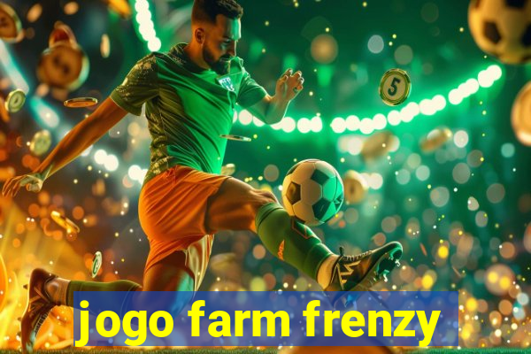 jogo farm frenzy