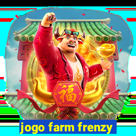 jogo farm frenzy