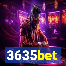 3635bet