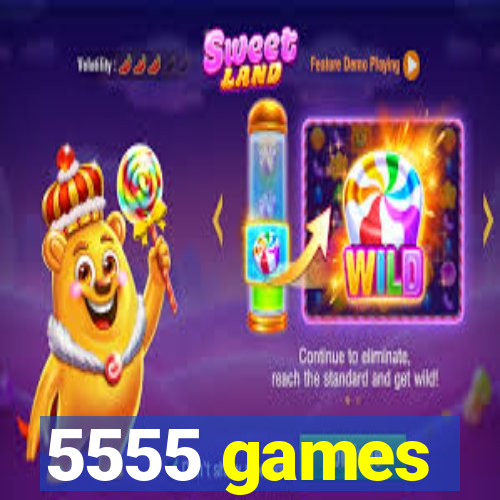 5555 games