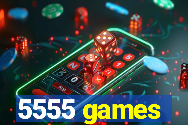 5555 games