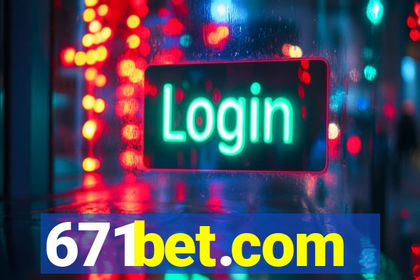 671bet.com