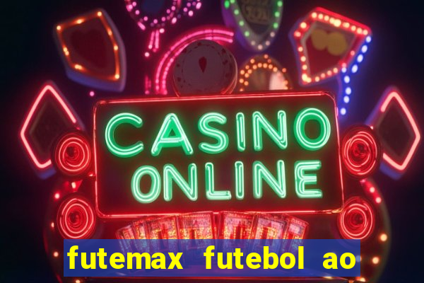 futemax futebol ao vivo 4.0 apk