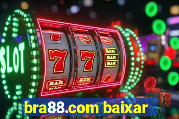 bra88.com baixar