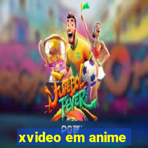 xvideo em anime