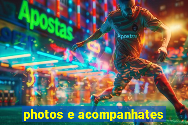 photos e acompanhates