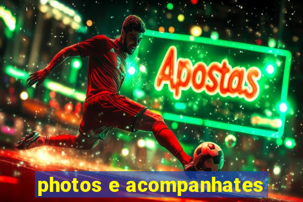 photos e acompanhates