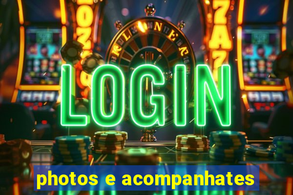 photos e acompanhates