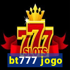 bt777 jogo