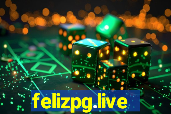 felizpg.live