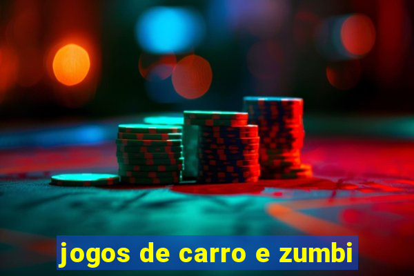 jogos de carro e zumbi