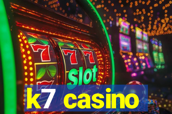 k7 casino