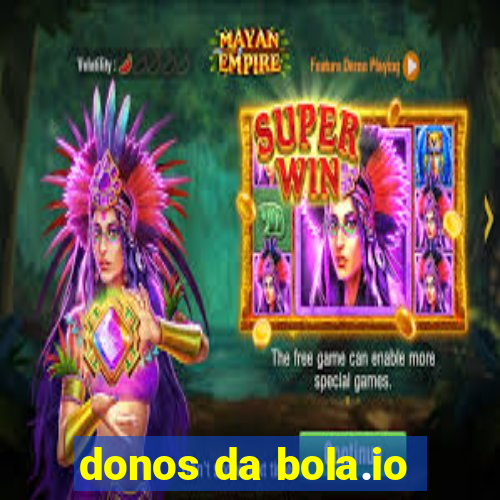 donos da bola.io