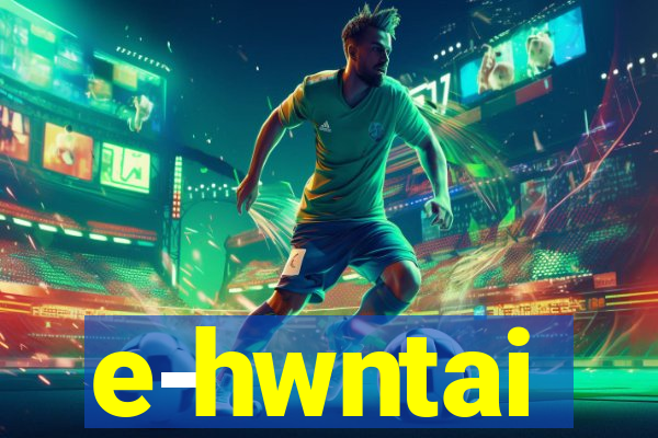 e-hwntai