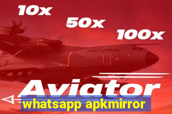 whatsapp apkmirror