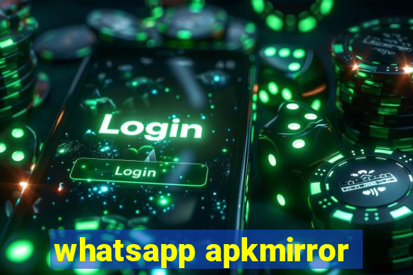 whatsapp apkmirror