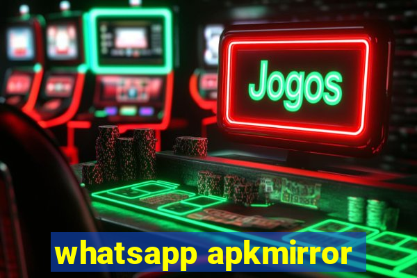 whatsapp apkmirror