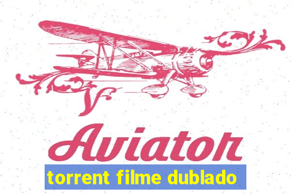 torrent filme dublado