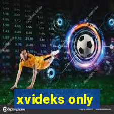 xvideks only