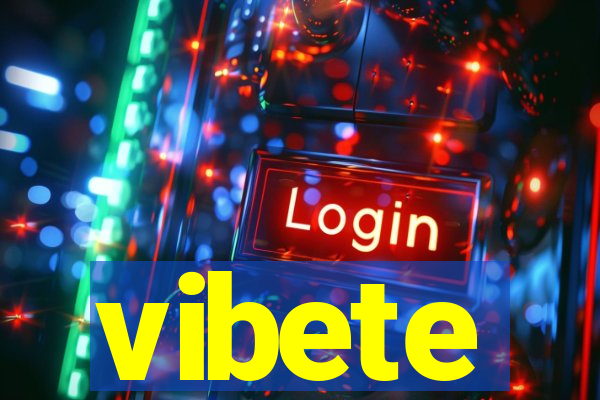 vibete