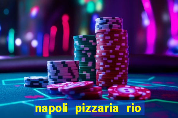 napoli pizzaria rio das pedras