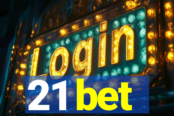 21 bet