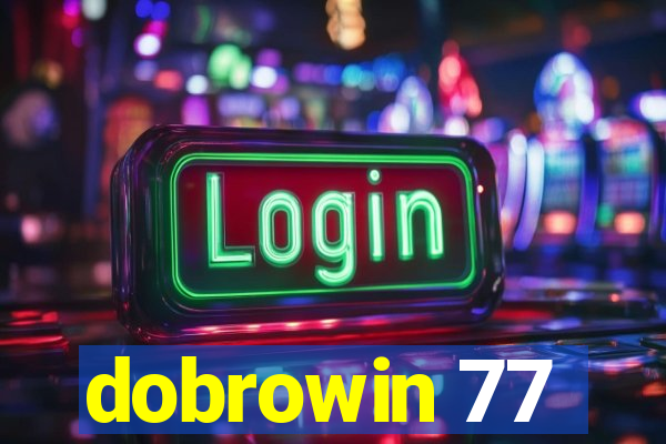 dobrowin 77