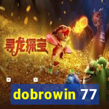 dobrowin 77