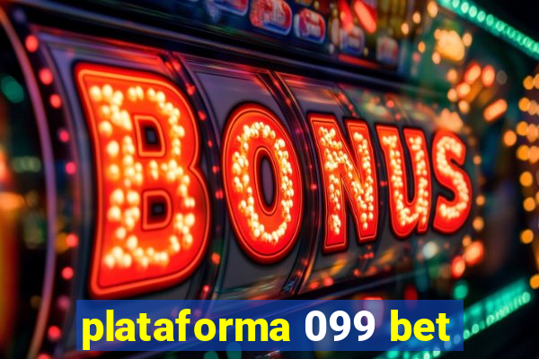 plataforma 099 bet