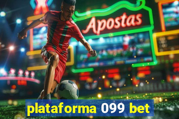 plataforma 099 bet