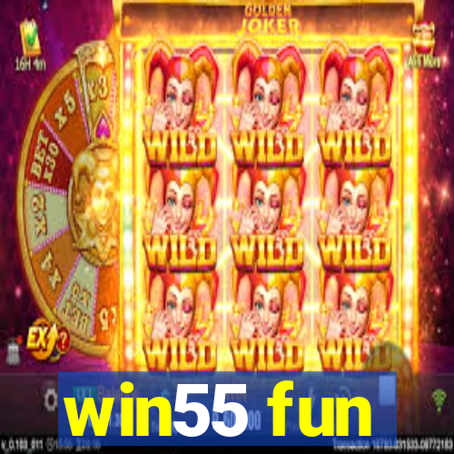 win55 fun