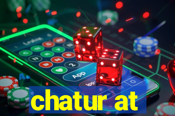 chatur at