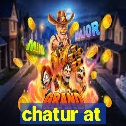 chatur at