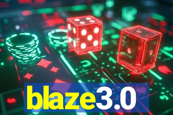 blaze3.0