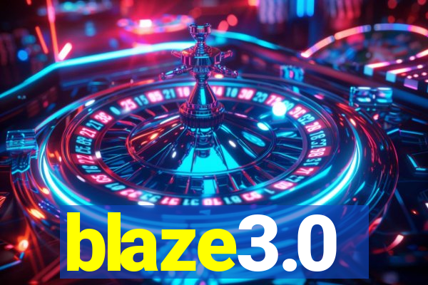 blaze3.0