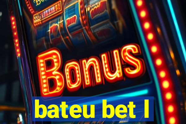 bateu bet l