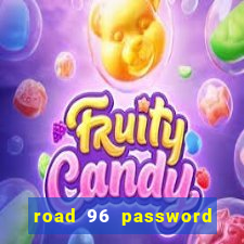 road 96 password happy taxi