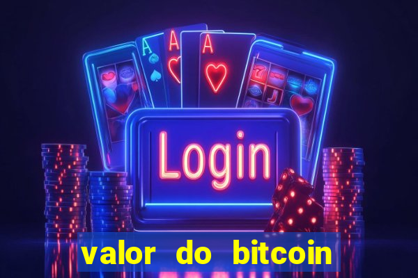 valor do bitcoin em 2020 em reais