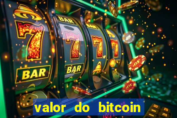 valor do bitcoin em 2020 em reais