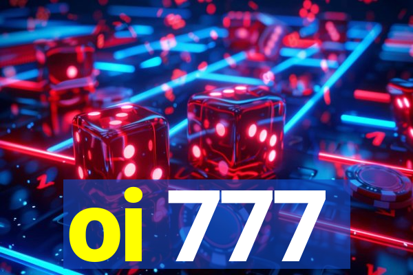 oi 777