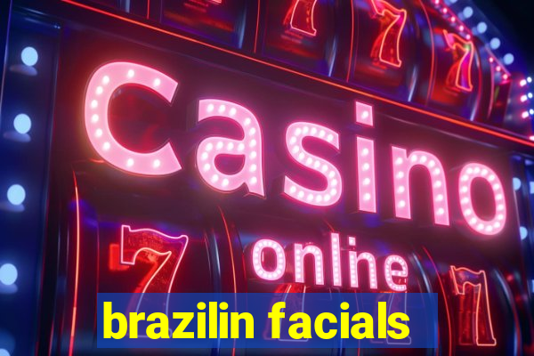 brazilin facials