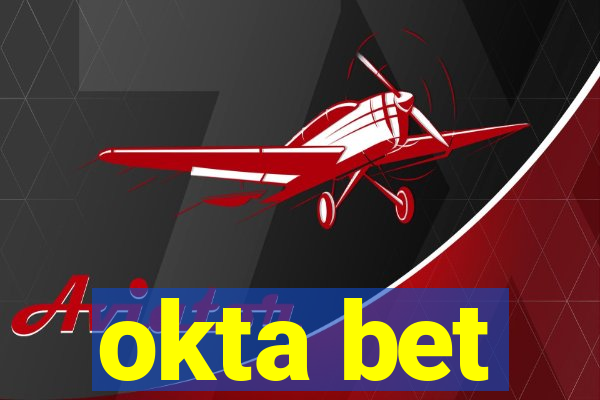 okta bet