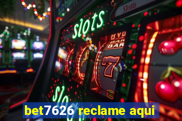 bet7626 reclame aqui