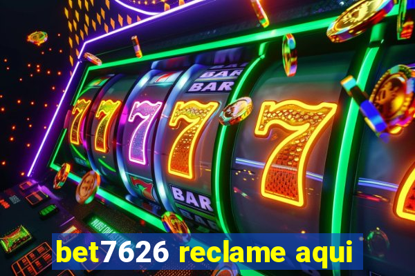 bet7626 reclame aqui