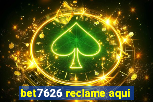 bet7626 reclame aqui