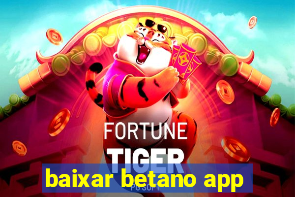 baixar betano app